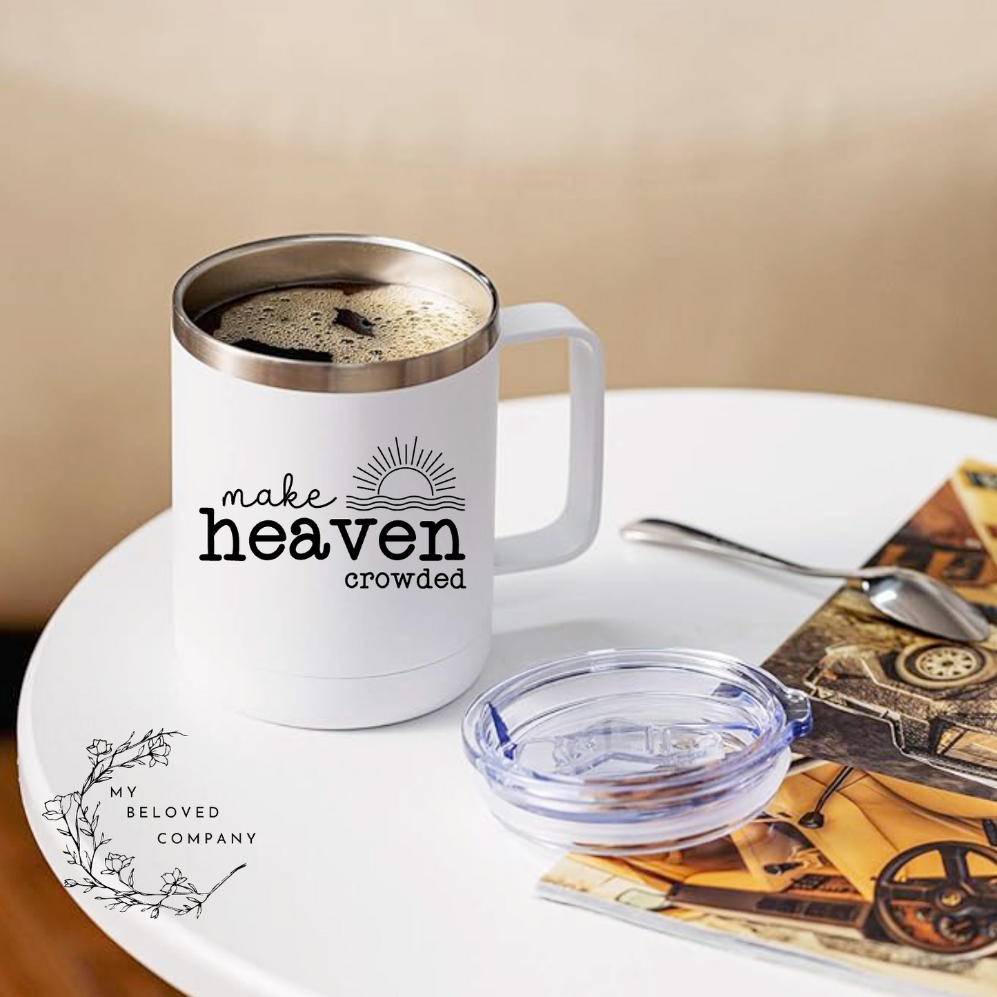 Make Heaven Crowded Travel Mug!